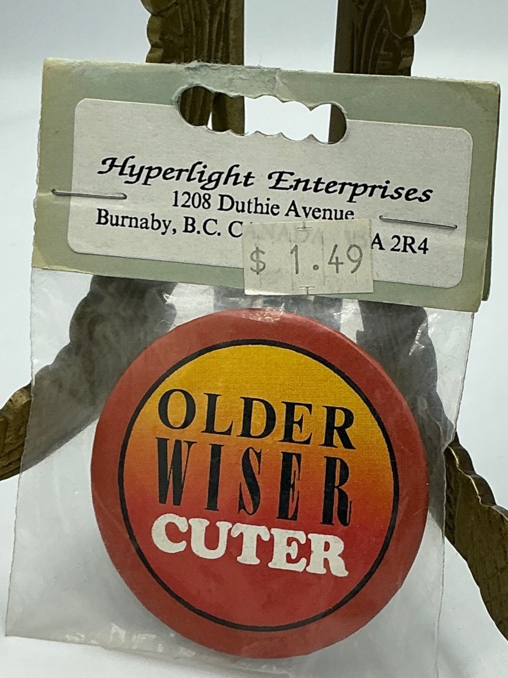 Vintage Pin Button Older Wiser Cuter Hyperlight